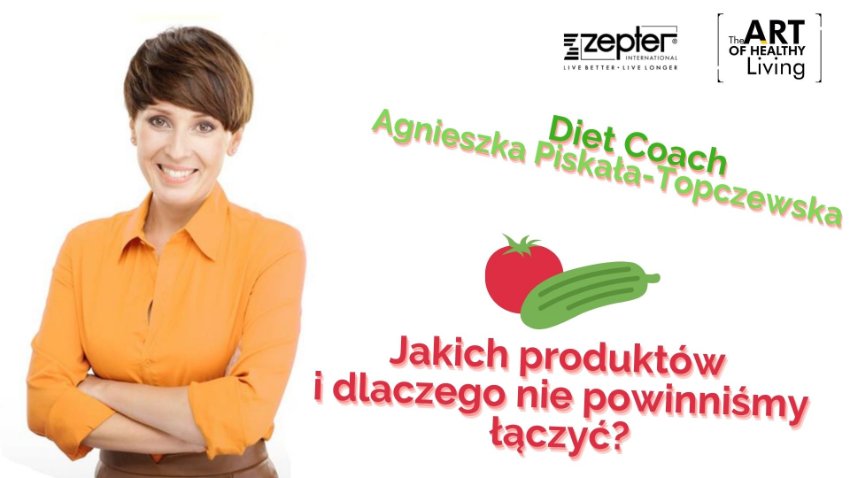 Jakich produktów i dlaczego nie powinniśmy łączyć | Dietetyk Agnieszka Piskała-Topczwska Jakich produktów i dlaczego nie powinniśmy łączyć | Dietetyk Agnieszka Piskała-Topczwska